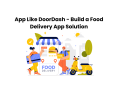 app-like-doordash-build-a-food-delivery-app-solution-small-0
