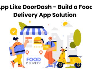 app-like-doordash-build-a-food-delivery-app-solution